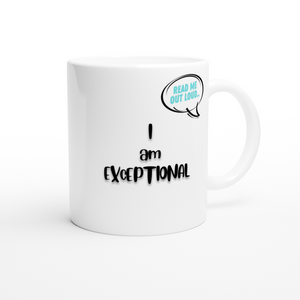 Open image in slideshow, I am Exceptional 11oz mug
