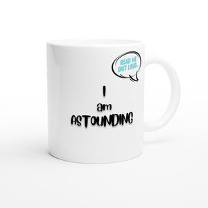 Open image in slideshow, I am Astounding 11oz mug
