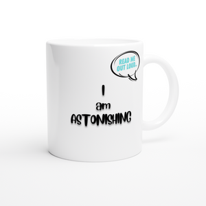 Open image in slideshow, I am Astonishing 11oz mug
