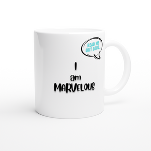 Open image in slideshow, I am Marvelous 11oz Mug
